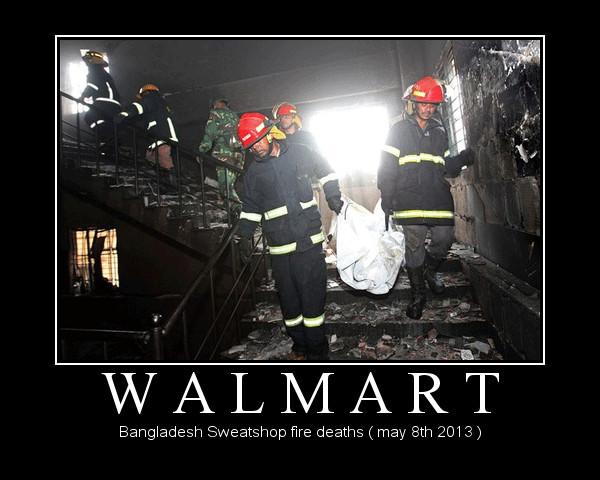 Walmart Bangladesh Sweatshop fire ( may 8th 2013 )